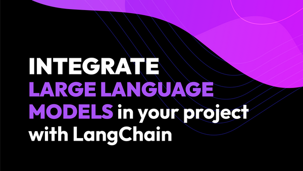 Integrate Large Language Models in your project with LangChain #1